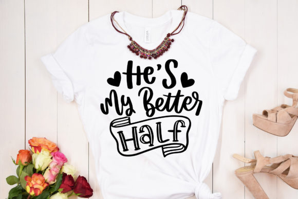 Reviewing He is My Better Half SVG for Embroidery
