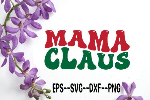 Reviewing Mama Claus Christmas Retro Wavy Svg for Stitching