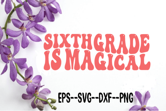 Reviewing Sixth Grade is Magical. Retro Wavy Svg for Stitching