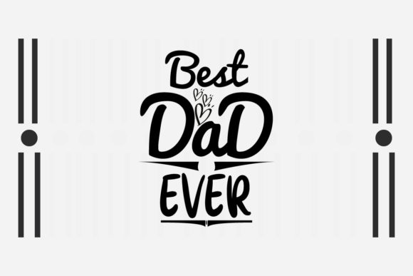 Reviewing the Best Dad Ever SVG for Embroidery Projects
