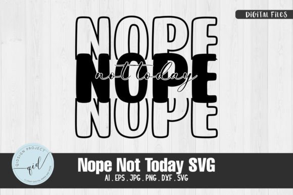 Reviewing the Nope Not Today SVG for Embroidery
