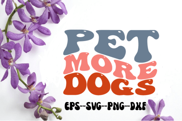 Reviewing the Pet More Dogs Retro Wavy SVG